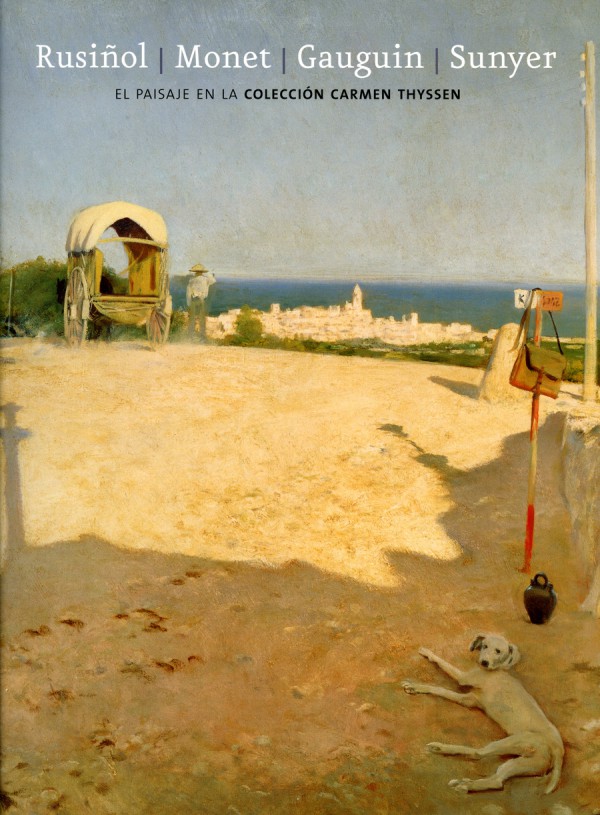 Rusiñol. Monet, Gauguin, Sunyer. El paisaje en la colección Carmen Thyssen